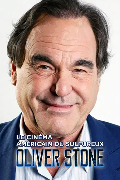 Le cinéma américain du sulfureux Oliver Stone poster