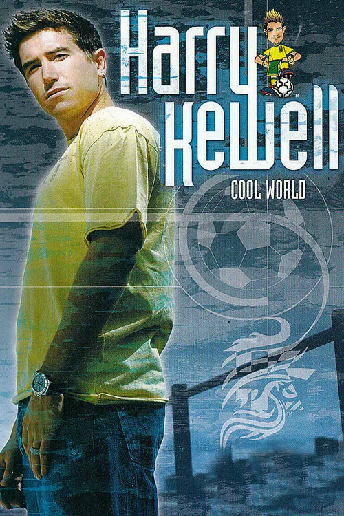 Harry Kewell: Cool World poster