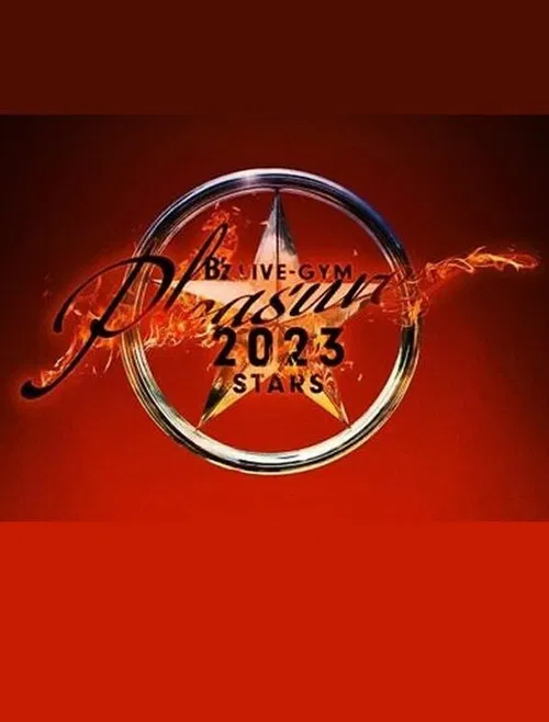B’z LIVE-GYM Pleasure 2023 -STARS- TOUR DOCUMENTARY poster