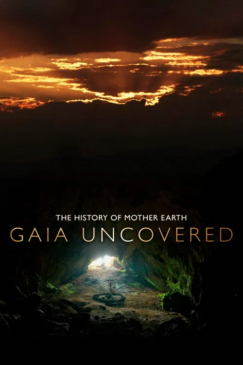 Gaia Uncovered - The History of Mother Earth poster