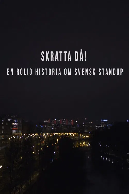 Skratta Då: En Rolig Historia Om Svensk Standup  poster