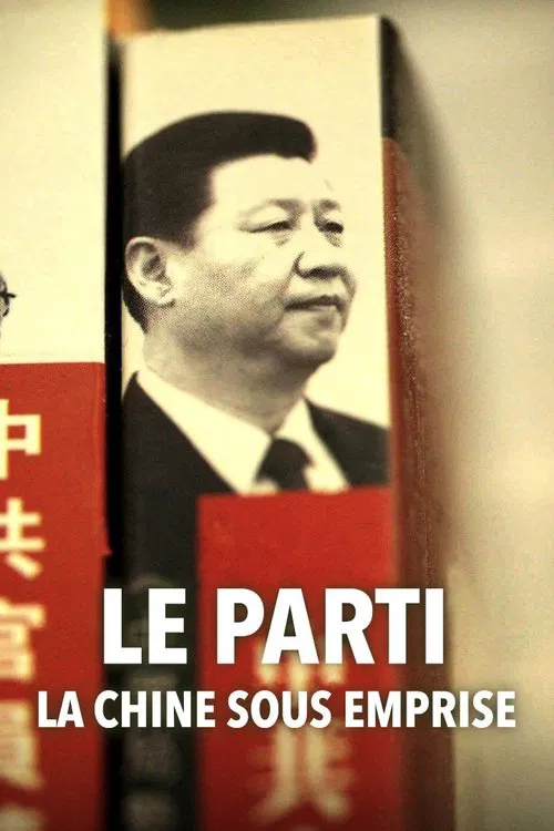 Le Parti, la Chine sous emprise poster