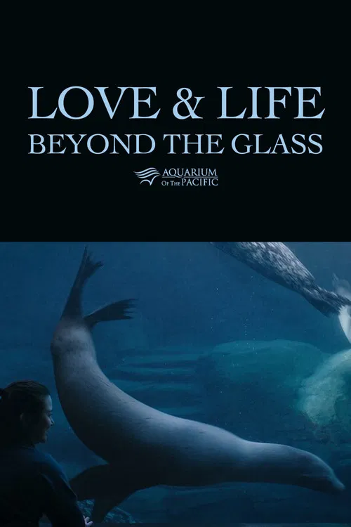 Love & Life Beyond the Glass poster