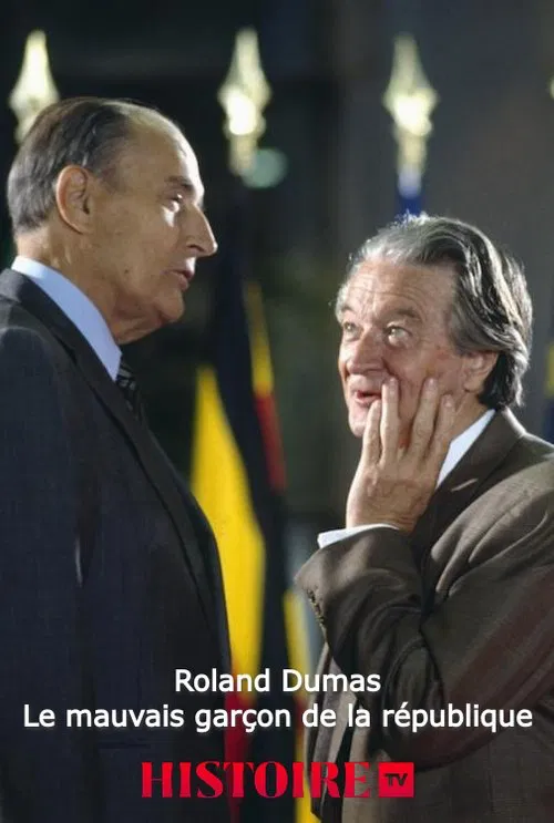Roland Dumas, le mauvais garçon de la république poster