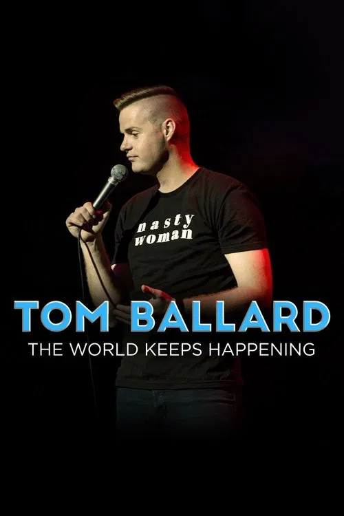 Tom Ballard: The World Keeps Happening poster