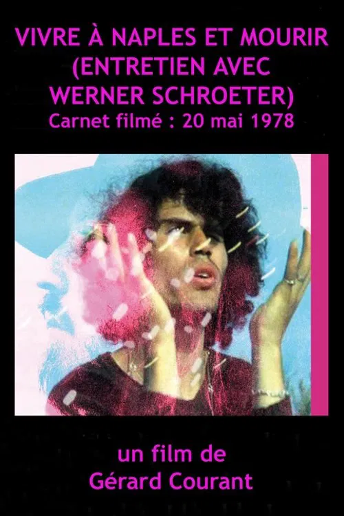 Vivre à Naples et Mourir (Entretien avec Werner Schroeter) poster
