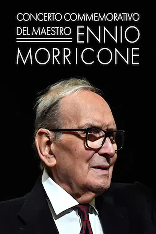 Concerto commemorativo del Maestro Ennio Morricone poster
