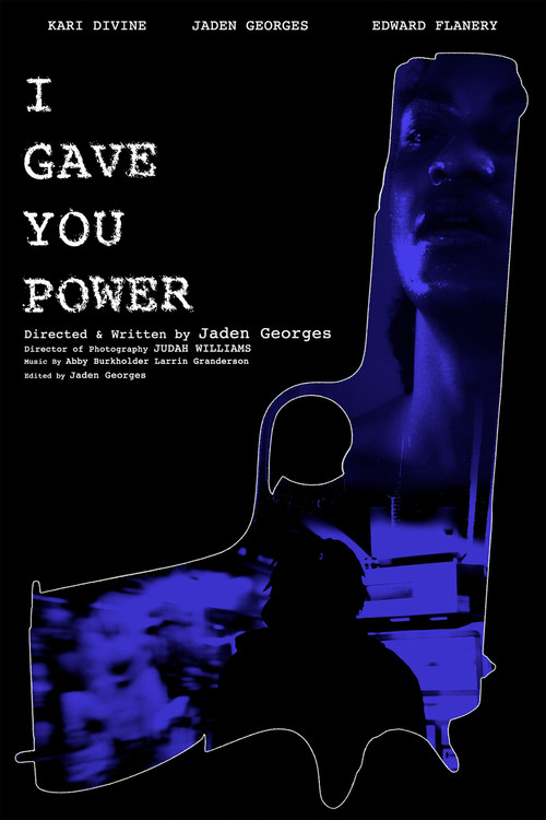 I Gave You Power poster