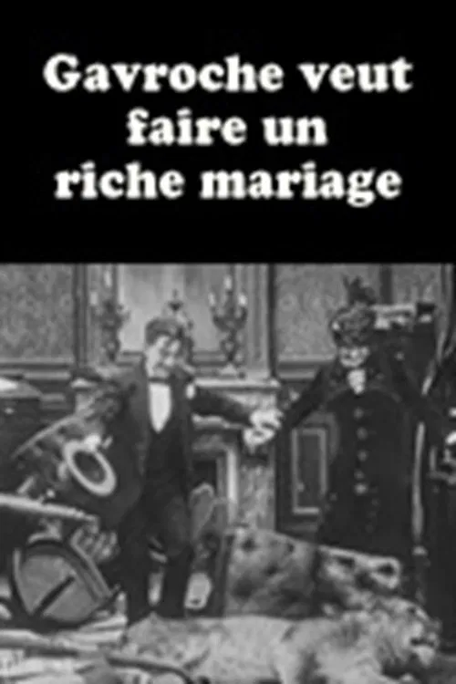Gavroche veut faire un riche mariage poster
