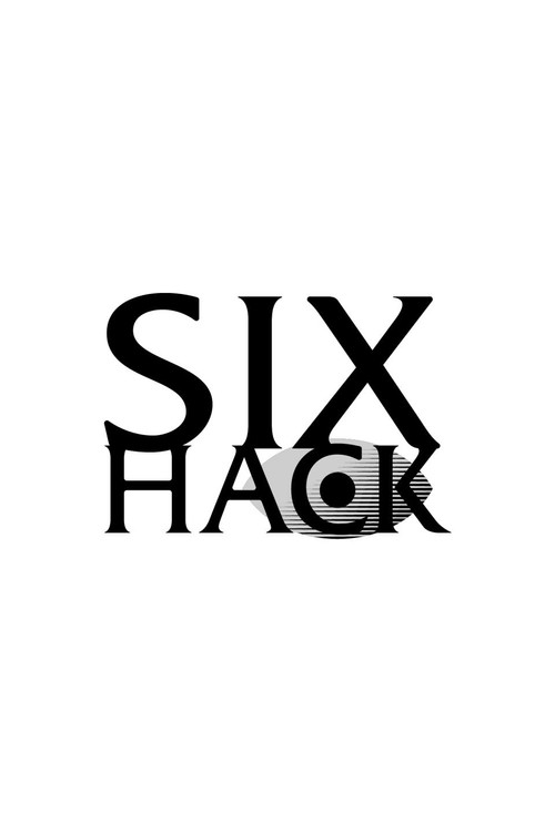 SIX HACK poster