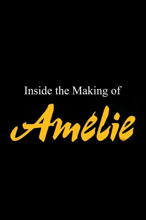 Inside the Making of - Amélie poster