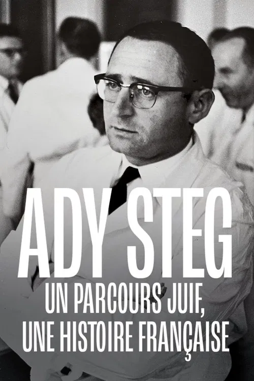 Ady Steg, un parcours juif, une histoire française poster