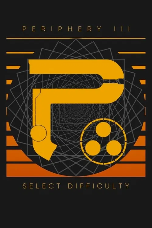 Periphery - Remain Indoors: The Making of Select Difficulty poster