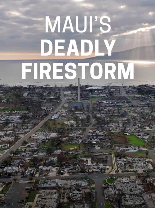 Maui's Deadly Firestorm poster