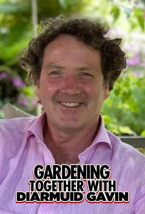 Gardening Together with Diarmuid Gavin poster