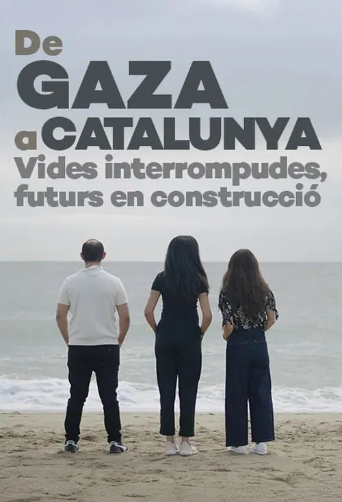 De Gaza a Catalunya: vides interrompudes, futurs en construcció poster