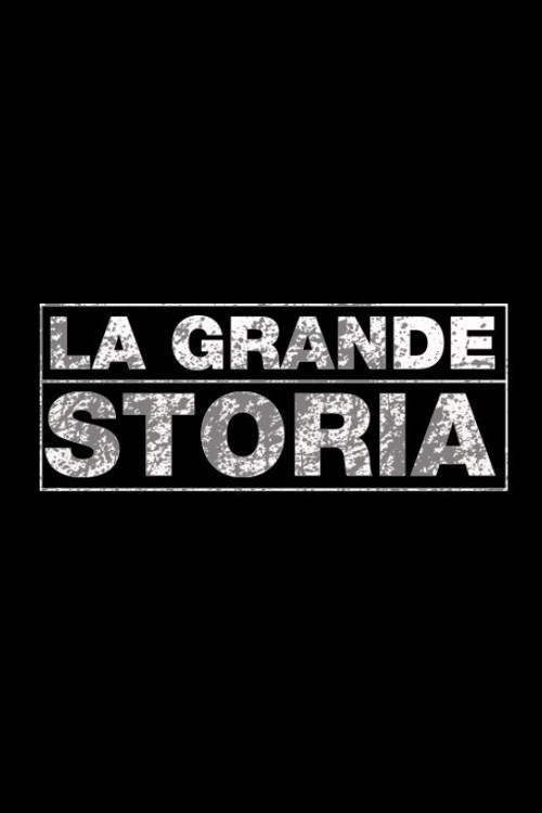 La grande storia poster