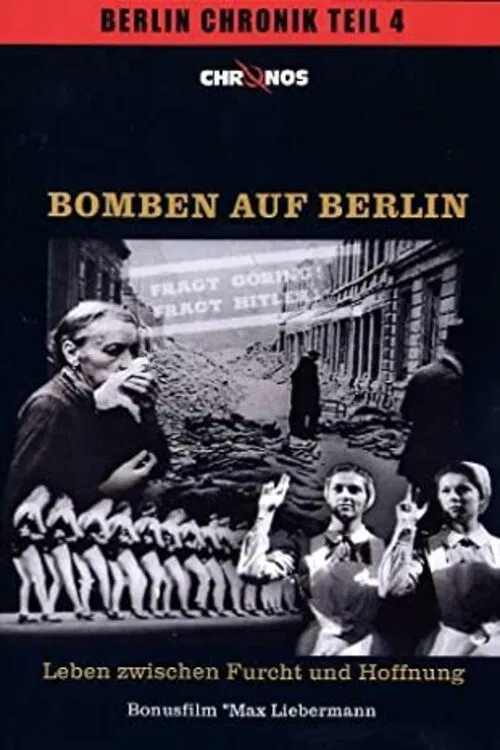 Bomben auf Berlin - Leben zwischen Furcht und Hoffnung poster
