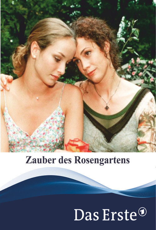 Der Zauber des Rosengartens poster