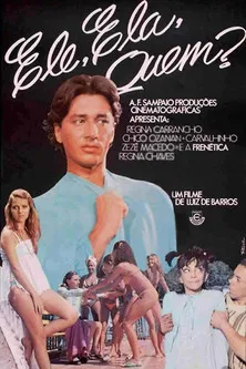 Ele, Ela, Quem? poster