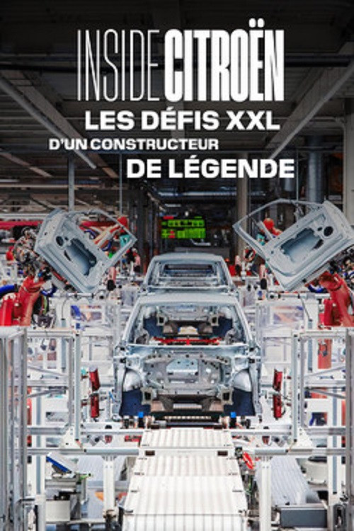 Inside Citroën : Les défis XXL d'un constructeur de légende poster