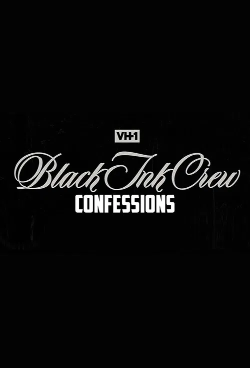 Black Ink Crew: Confessions poster