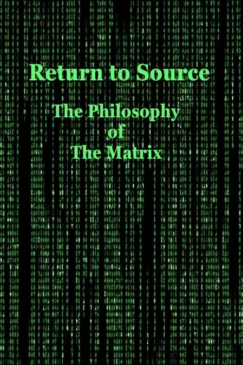Return to Source: The Philosophy of The Matrix poster