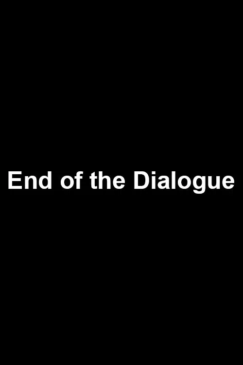 End of the Dialogue poster