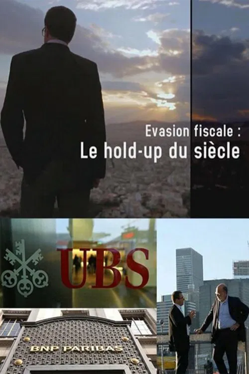 Évasion fiscale - Le hold-up du siècle poster