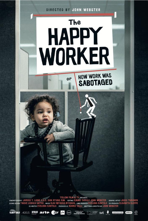 The Happy Worker - Or How Work Was Sabotaged poster