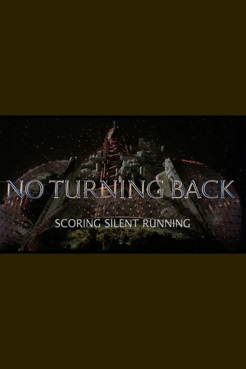 No Turning Back: Scoring Silent Running poster