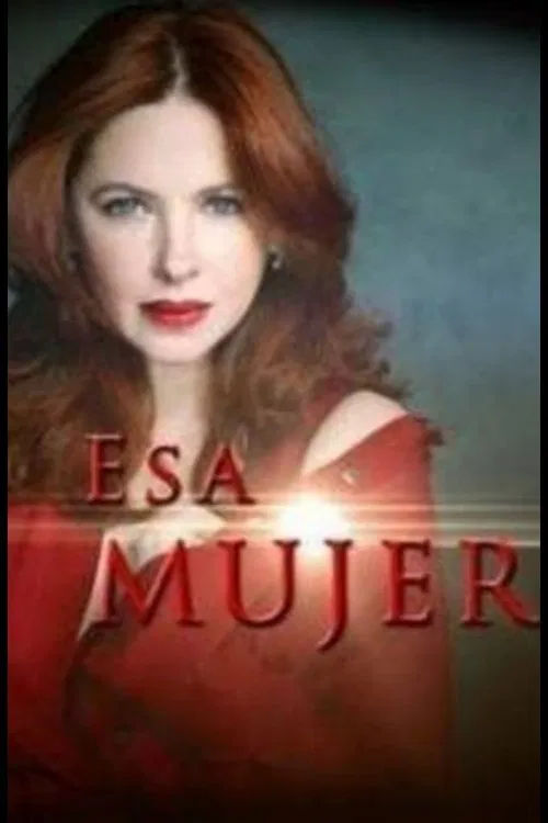 Esa mujer poster