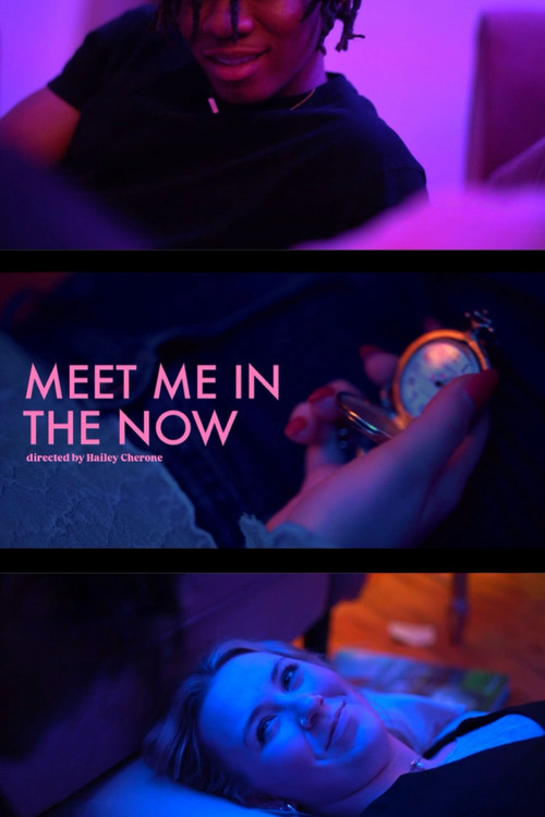 Meet Me in the Now: a Short Film poster