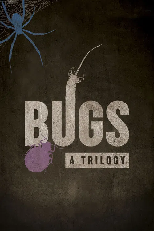 Bugs: A Trilogy poster