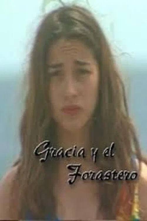 Gracia y el Forastero poster
