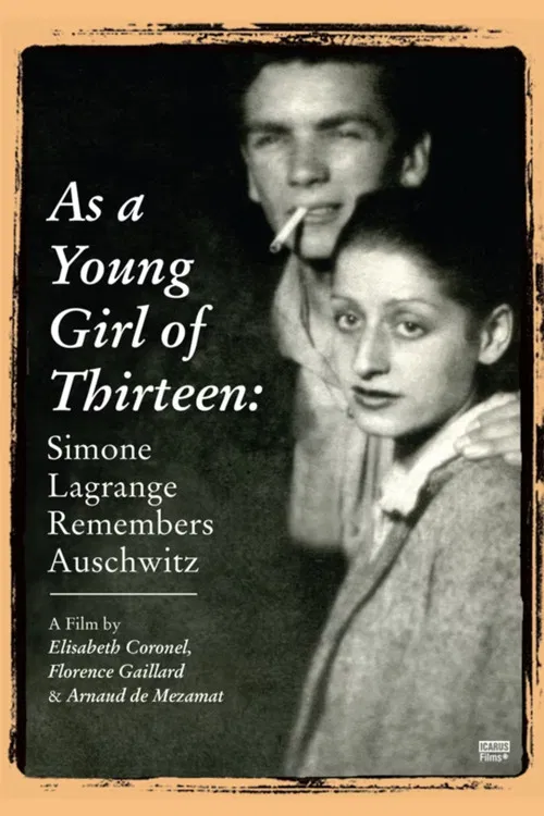 As a Young Girl of Thirteen: Simone Lagrange Remembers Auschwitz poster