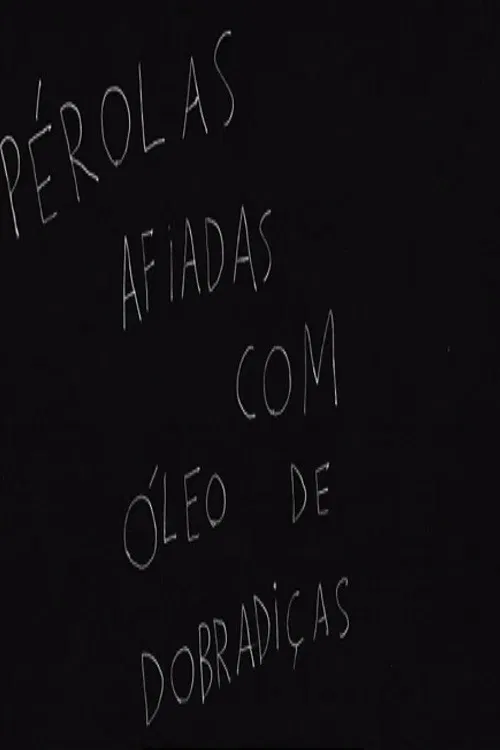 Pérolas Afiadas com Óleo de Dobradiças poster