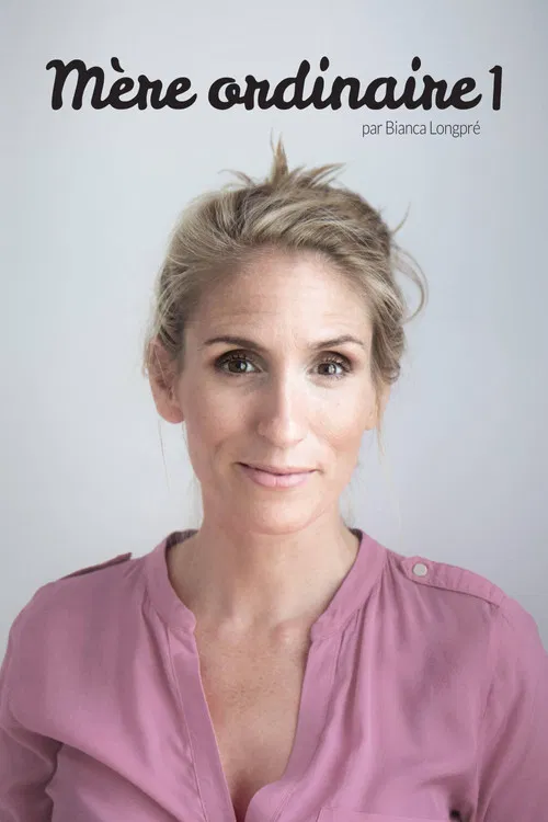 Bianca Longpré: Mère Ordinaire poster