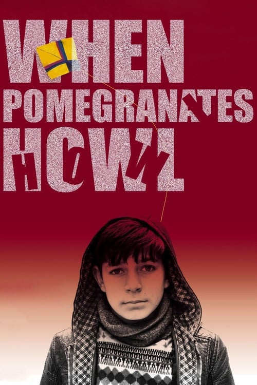 When Pomegranates Howl poster