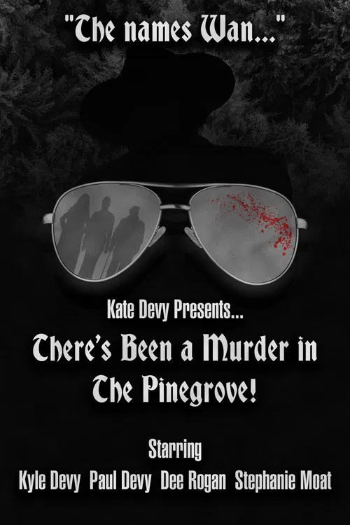 There's Been a Murder in The Pinegrove! poster