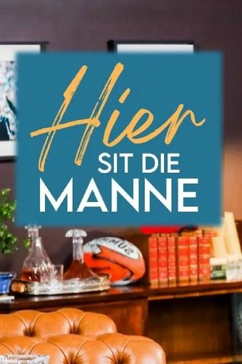 Hier Sit Die Manne poster