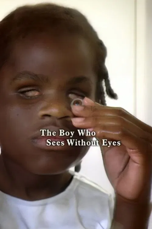The Boy Who Sees Without Eyes poster
