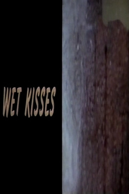 Wet Kisses poster