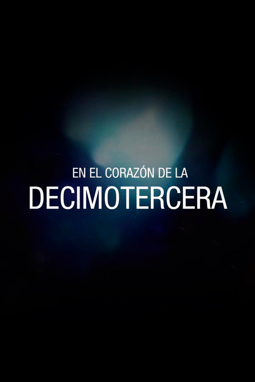 En el corazón de la Decimotercera poster