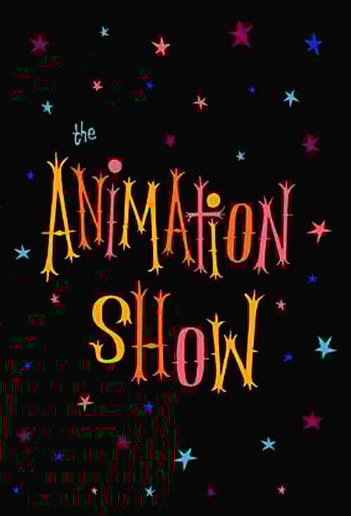 The Animation Show / Intermission in the Third Dimension / The End of the Show poster