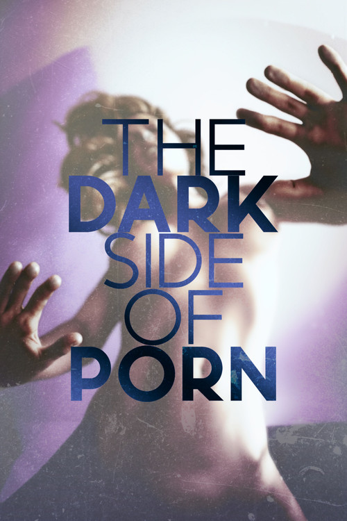 The Dark Side of Porn poster