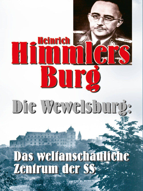 Heinrich Himmlers Burg - Die Wewelsburg poster