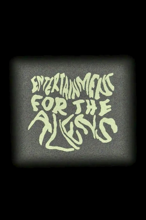 Entertainment for the Aliens poster