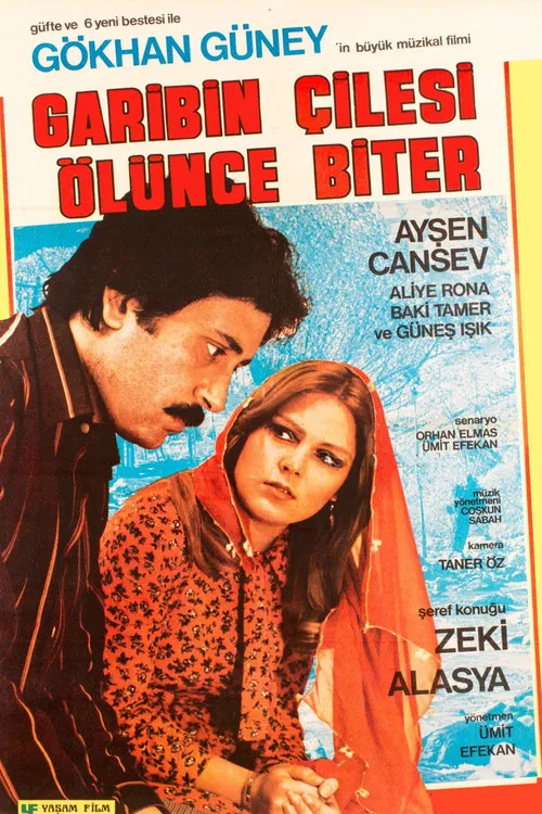 Garibin Çilesi Ölünce Biter poster