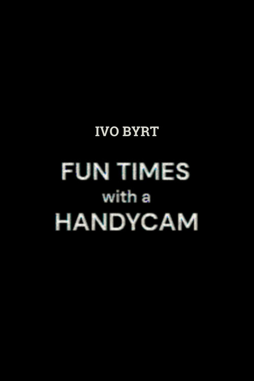 Fun Times With A Handycam poster